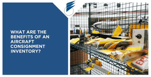 What are the Benefits of an Aircraft Consignment Inventory?